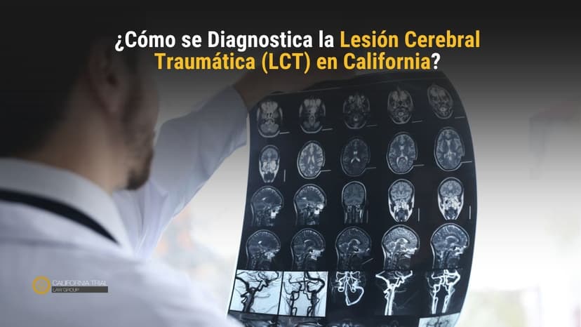 ¿Cómo se Diagnostica la Lesión Cerebral Traumática (LCT) en California?