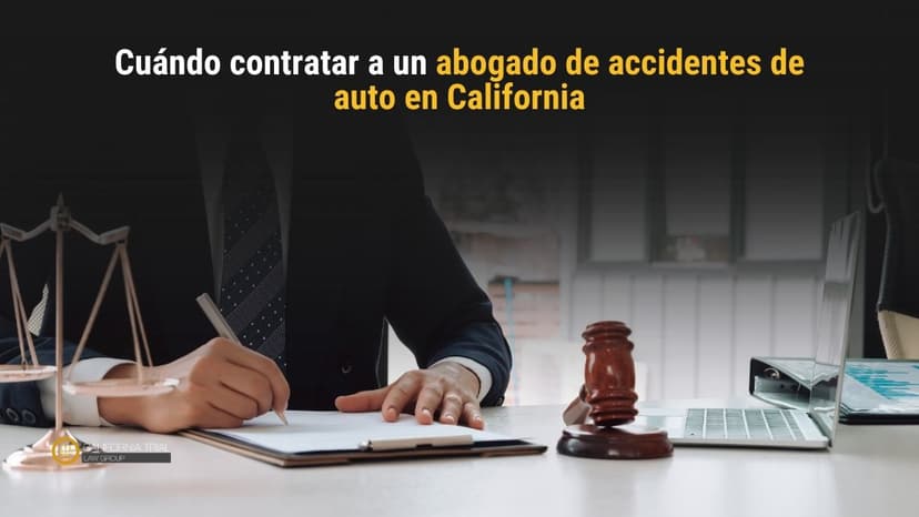 Cuándo contratar a un abogado de accidentes de auto en California