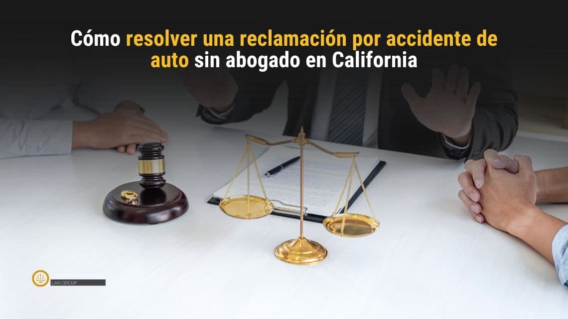 Cómo resolver una reclamación por accidente de auto sin abogado en California