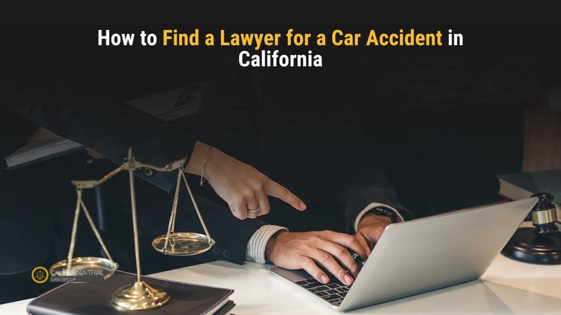 How to Find a Lawyer for a Car Accident in California
